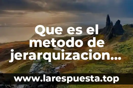 Qué es cálculo diferencial ensayo 8 Que es el metodo de jerarquizacion en el calculo diferencial