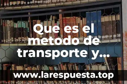 Que es metodo constructor en java 4 Que es el metodo de transporte y asignacion