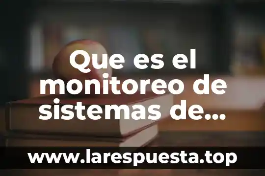 Qué es un instrumento de medición en marketing 7 Que es el monitoreo de sistemas de medición