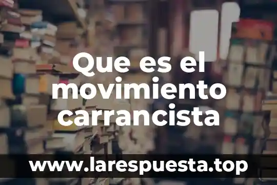 Qué es un movimiento continuo 8 Que es el movimiento carrancista