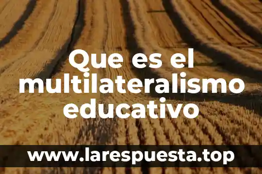 Que es retrogradacion del sol 5 Que es el multilateralismo educativo
