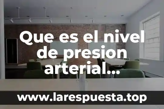 Que es nivel de dominio y diferencia nivel de pensamiento 7 Que es el nivel de presion arterial norminal