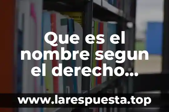 Que es el nombre segun el derecho romano