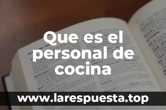 Que es una receta libro de cocina 3 Que es el personal de cocina