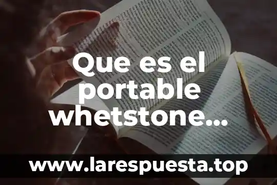 Que es el portable whetstone ingeniería eléctrica