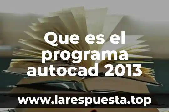Que es interfaz indirecta en autocad definicion 5 Que es el programa autocad 2013