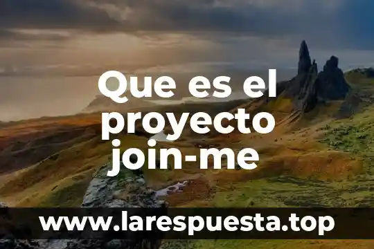 Que es el proyecto join-me