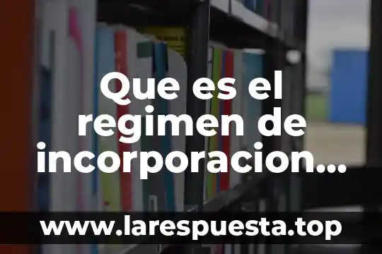 Que es el regimen de incorporacion fiscal ejemplo 8 Que es el regimen de incorporacion fiscal 2018