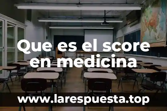 Que es el score en medicina