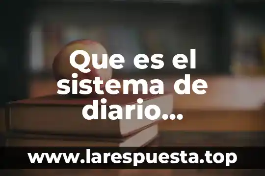 Que es el sistema de diario continental
