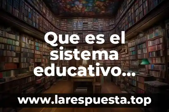 Que es el sistema educativo mexicano yahoo