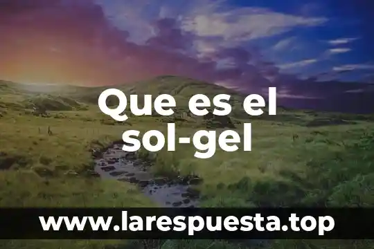 Que es el sol-gel