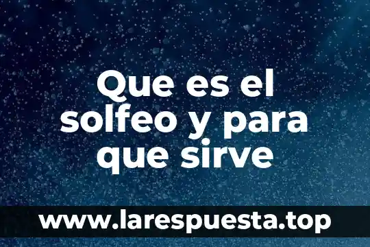 Que es el solfeo y para que sirve