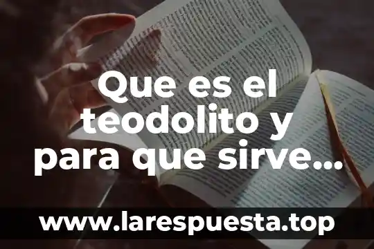 Que es el teodolito y para que sirve martematicas