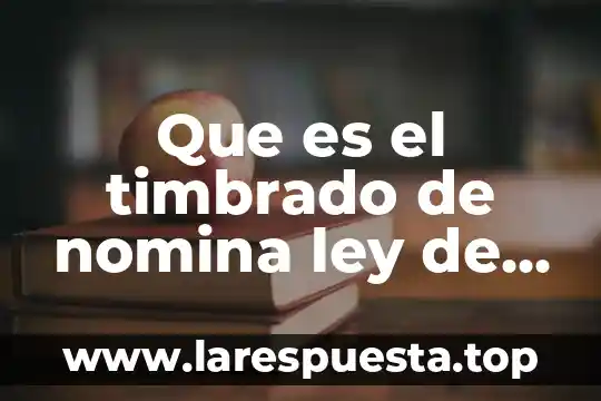 Que es el timbrado de nomina ley de isr