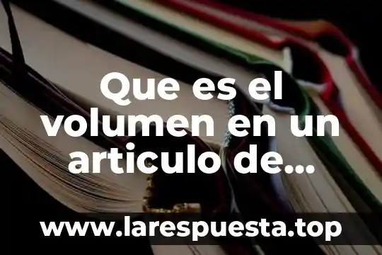 Que es el volumen en un articulo de revista