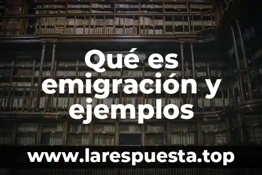 Qué es agronegocios y ejemplos 6 Qué es emigración y ejemplos