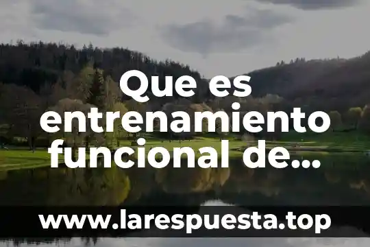 Que es entrenamiento funcional de alta intensidad