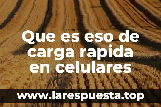 Que es evaluacion rapida de planta rpa 5 Que es eso de carga rapida en celulares