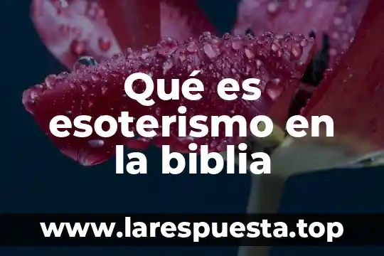 Qué es esoterismo en la biblia