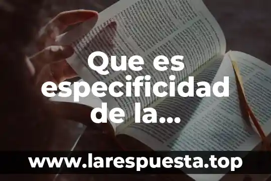 Que es especificidad de la administracion