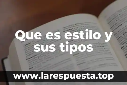 Que es una oracion y tipos de oracion 6 Que es estilo y sus tipos