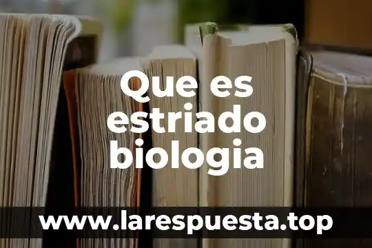 Que es parasitismo en biologia yahoo 5 Que es estriado biologia