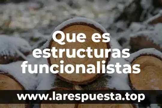 Que es la densidad de estructuras oseas disminuidas 6 Que es estructuras funcionalistas