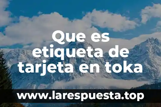 Que es un brazo de una fuerza 8 Que es etiqueta de tarjeta en toka