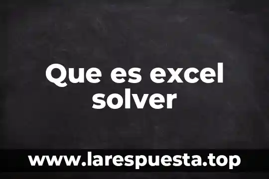 Que es un rango disjunto en excel 3 Que es excel solver
