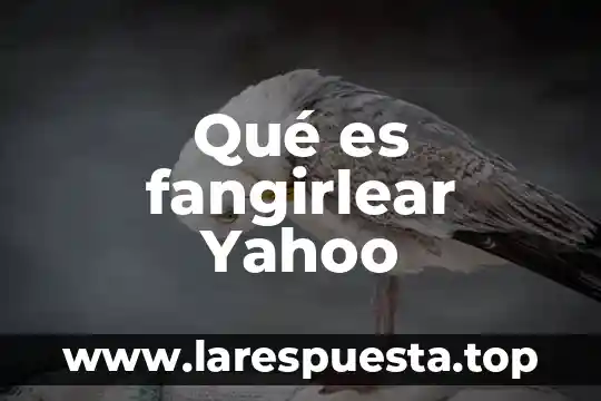 Que es preterito copreterito y pospreterito yahoo 6 Qué es fangirlear Yahoo