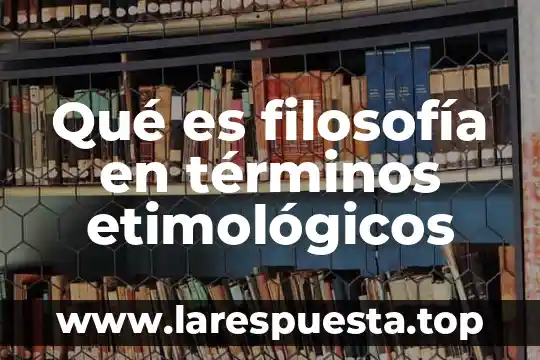 Qué es un cuadernal en términos marineros 4 Qué es filosofía en términos etimológicos