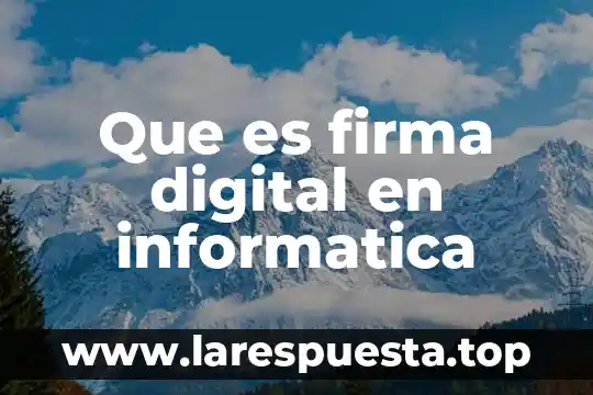 Que es firma digital en informatica