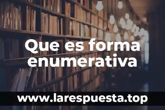 Qué es fórmula en Excel concepto 3 Que es forma enumerativa