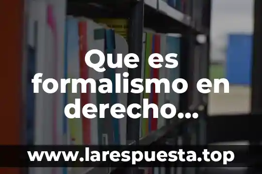 Que es una historia procesal 4 Que es formalismo en derecho procesal mercantil