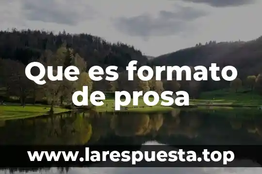 Que es formato rústico 5 Que es formato de prosa