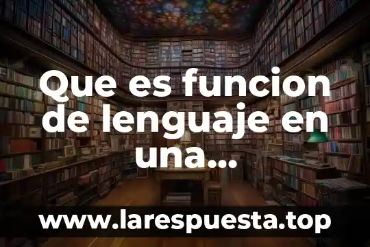 Que es una presentacion para un proyecto 6 Que es funcion de lenguaje en una presentacion