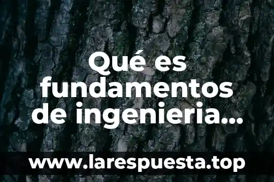 Que es ingenieria de desarrollo 7 Qué es fundamentos de ingenieria de software