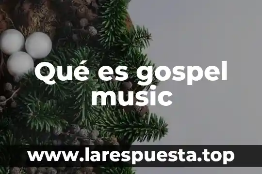 Que es country music 3 Qué es gospel music