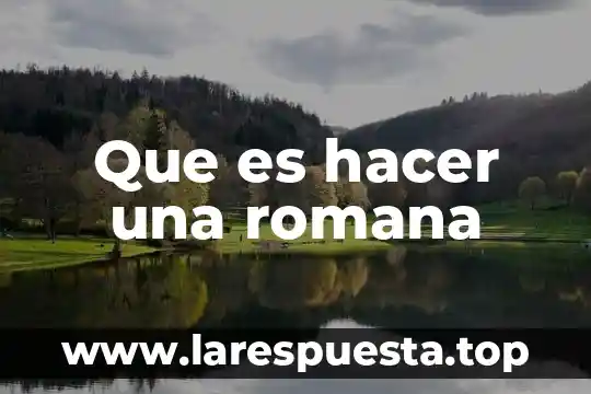 Que es literatura clasica romana 4 Que es hacer una romana