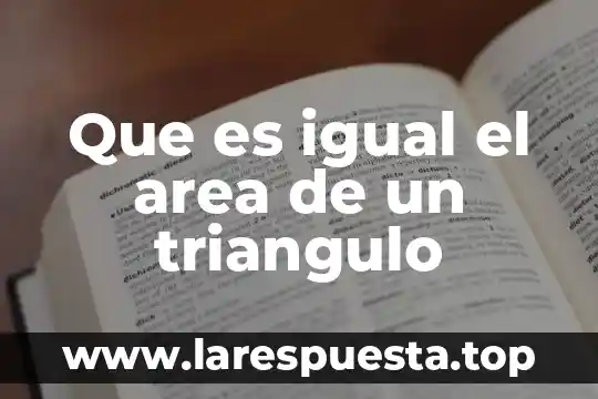 Que es area del rombo 5 Que es igual el area de un triangulo