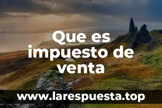 Que es el layout de venta 8 Que es impuesto de venta