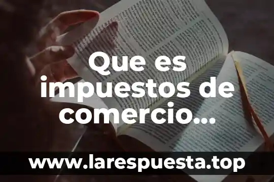 Que es cc en comercio exterior 6 Que es impuestos de comercio exterior