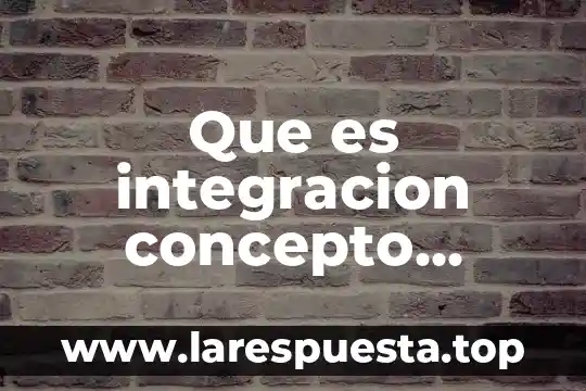 Natación que es significado y concepto 3 Que es integracion concepto general