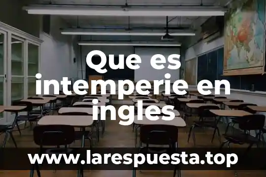 Que es intemperie en ingles