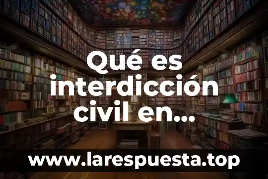 Qué es interdicción civil en honduras