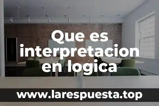 Que es la interpretacion estricta de la ley fiscal 5 Que es interpretacion en logica