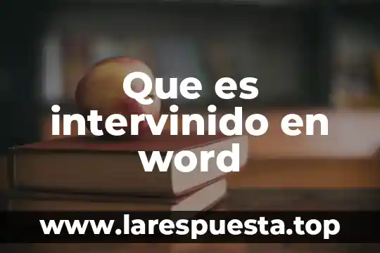 Que es intervinido en word