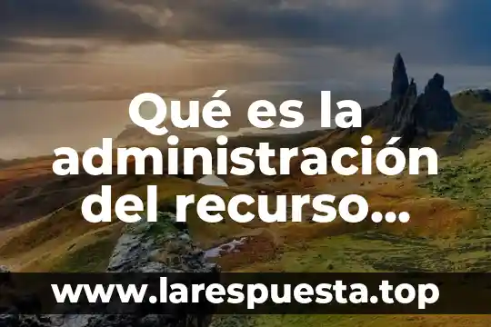 Qué es la administración del recurso humano intercultural