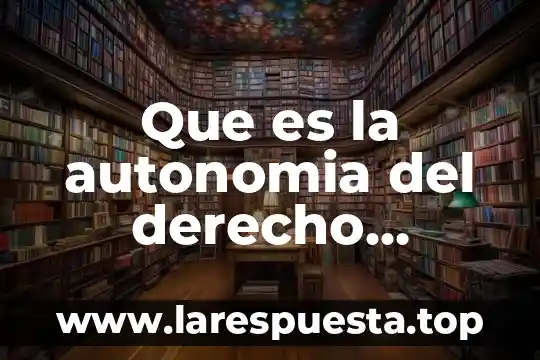 Que es la autonomia del derecho procesal